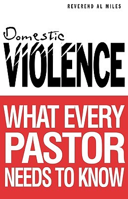 Domestic Violence: What Every Pastor Needs to Know (Paperback)