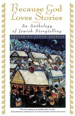 Because God Loves Stories: An Anthology of Jewish Storytelling (Paperback)