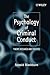 The Psychology of Criminal Conduct: Theory, Research and Practice