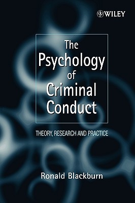 The Psychology of Criminal Conduct: Theory, Research and Practice (Paperback)