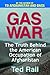 Gas War: The Truth Behind the American Occupation of Afghanistan