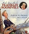 Make Your Mark, Franklin Roosevelt by Judith St. George