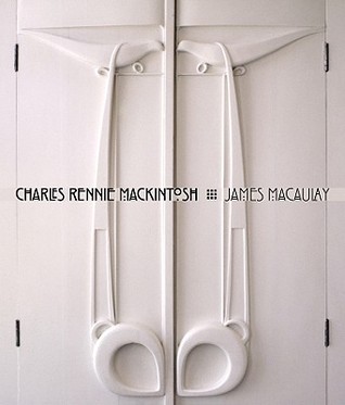 Charles Rennie Mackintosh: Life and Work (Hardcover)