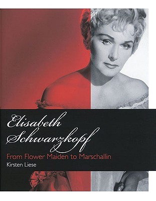 Elisabeth Schwarzkopf: From Flower Maiden to Marschallin (Amadeus)