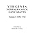 Virginia Northern Neck Land Grants, 1694-1742 [Vol. I]