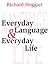 Everyday Language and Everyday Life