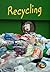 Recycling (Young Explorer: Reduce, Reuse, Recycle)