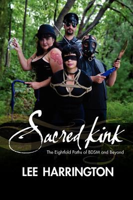 Sacred Kink: The Eightfold Paths of Bdsm and Beyond (Paperback)