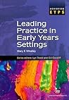 Leading Practice in Early Years Settings (Achieving Eyps)