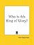 Who Is This King of Glory?