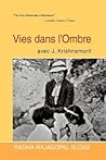Vies Dans L'Ombre Avec J. Krishnamurti (French Edition)