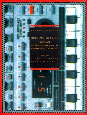 Techno: An Artistic and Political Laboratory of the Present (Paperback)