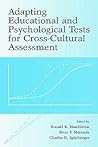 Adapting Educational and Psychological Tests for Cross-Cultural Assessment