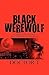 Black Werewolf: A New Evil Stalks the Streets of Detroit