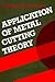 Application of Metal Cutting Theory by Fryderyk Gorczyca Application of Metal Cutting Theory by Fryderyk Gorczyca