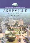 Asheville: A History (Contributions to Southern Appalachian Studies, 19)