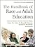 The Handbook of Race and Adult Education: A Resource for Dialogue on Racism (Jossey-bass Higher Education Series)