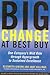 Big Change at Best Buy: Working Through Hypergrowth to Sustained Excellence