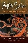 Fujita Seiko:: The Last Koga Ninja