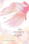 The Memory of Gills: Poems The Memory of Gills: Poems