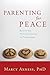 Parenting for Peace: Raising the Next Generation of Peacemakers