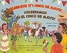 Celebrate! It's Cinco De Mayo / Celebremos Es El Cinco De Mayo by Janice Levy