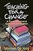 Teaching for a Change: A Transformational Approach to Education