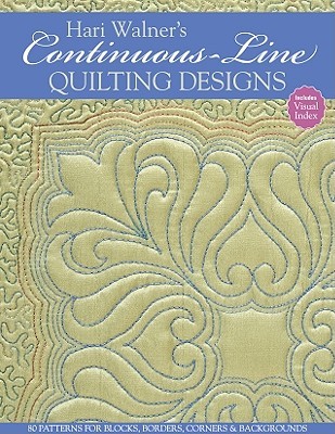Hari Walner's Continuous-Line Quilting Designs: 80 Patterns for Blocks, Borders, Corners & Backgrounds (Paperback)