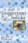 Important Books, The: Children's Picture Books as Art and Literature