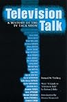 Television Talk: A History of the TV Talk Show (Texas Film and Media Studies Series)