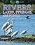 Rivers, Lakes, Streams, and Ponds (Biomes Atlases)