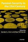 Pension Security in the 21st Century by Gordon L. Clark