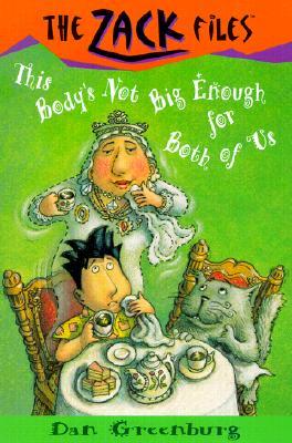 This Body's Not Big Enough for Both of Us (The Zack Files #22)