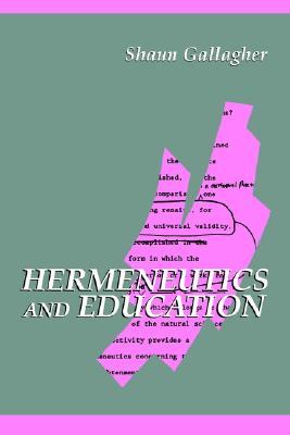 Hermeneutics and Education (Contemporary Contin Philosophy)