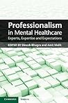 Professionalism in Mental Healthcare: Experts, Expertise and Expectations (Cambridge Medicine (Paperback))