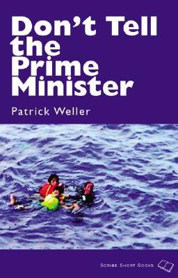 Don't Tell the Prime Minister (Scribe Short Books)