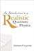 INTRODUCTION TO A REALISTIC QUANTUM PHYSICS, AN by Giuliano Preparata