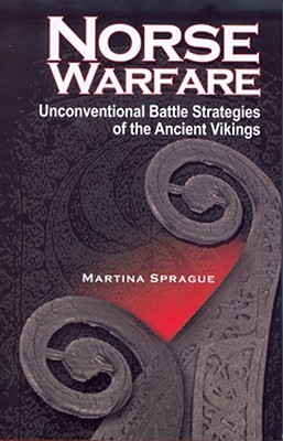 Norse Warfare: Unconventional Battle Strategies of the Ancient Viking (Hardcover)