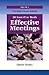Effective Meetings - 20 Sure-Fire Tools (The Parker Team Series)