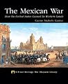 The Mexican War: How the United States Gained Its Western Lands (Proud Heritage-The Hispanic Library)