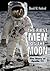 The First Men on the Moon by David M. Harland