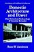 Domestic Architecture and Power - The Historical Archaeology of Colonial Ecuador (CONTRIBUTIONS TO GLOBAL HISTORICAL ARCHAEOLOGY)