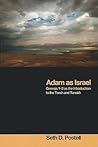Adam as Israel: Genesis 1-3 as the Introduction to the Torah and Tanakh