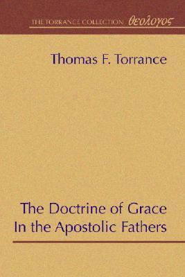 The Doctrine of Grace in the Apostolic Fathers (Paperback)