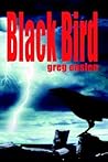 Black Bird by Greg Enslen