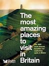 The Most Amazing Places to Visit in Britain The Most Amazing Places to Visit in Britain
