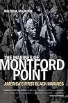 The Marines of Montford Point: America's First Black Marines