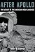 After Apollo: The Legacy of the American Moon Landings