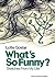 What's So Funny? (Choreography and Dance Studies Series)