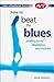 How to Beat the Blues